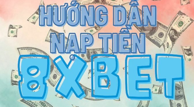 Hướng dẫn tạo tài khoản cá cược 8XBet