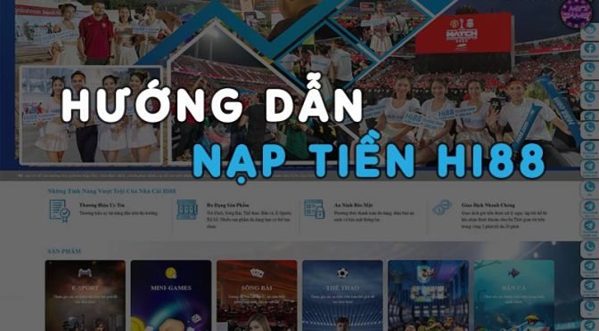 Hướng dẫn nạp tiền Hi88